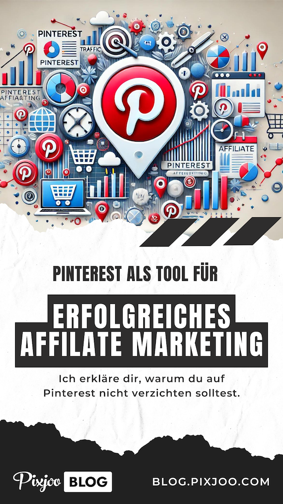 Warum Pinterest das perfekte Tool für erfolgreiches Affiliate Marketing ist